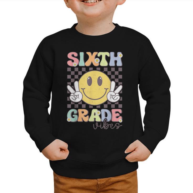 Sixth Grade Vibes Smile Face 6th Grade Team Back To School Graphic Toddler Sweatshirt