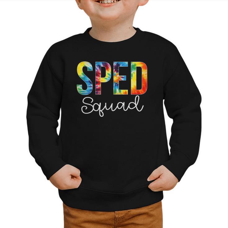Sped Squad For Work Tie Dye Back To School Appreciation Day Graphic Toddler Sweatshirt