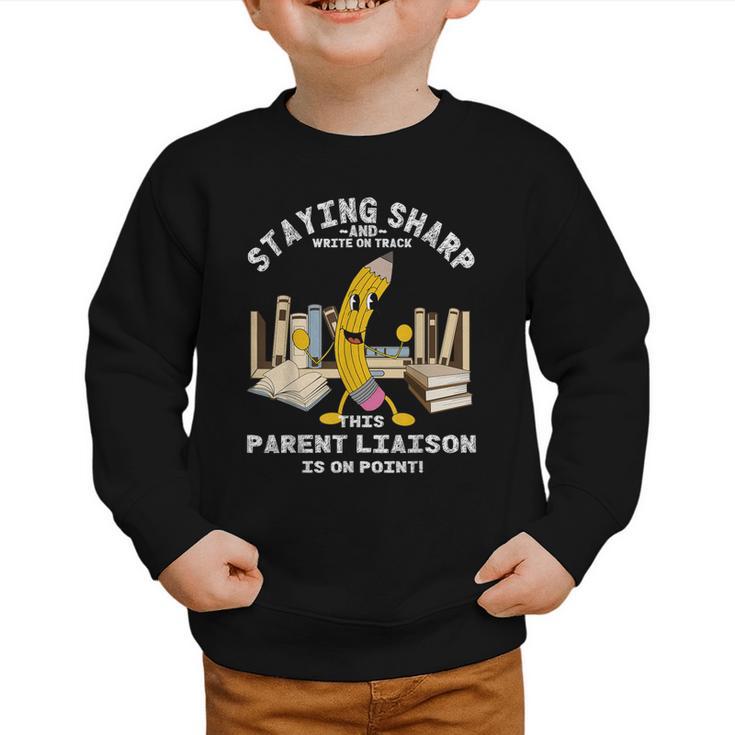 Stay Sharp Parent Liaison Back To School Pencil Graphic Toddler Sweatshirt