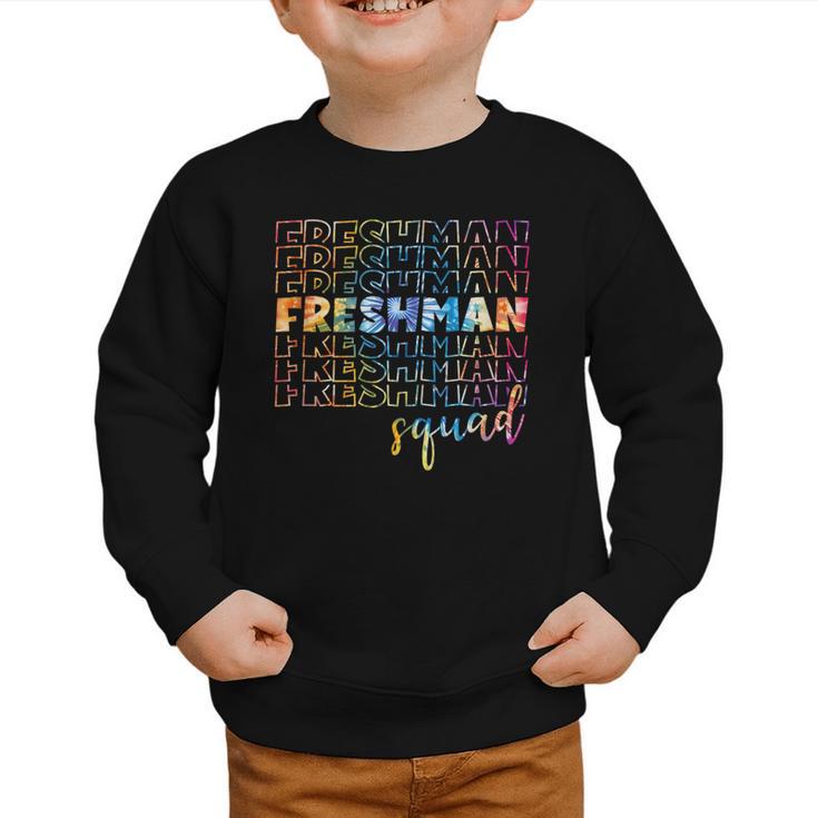 Tie Dye Freshman Squad 9th Grade Back To School High School Graphic Toddler Sweatshirt