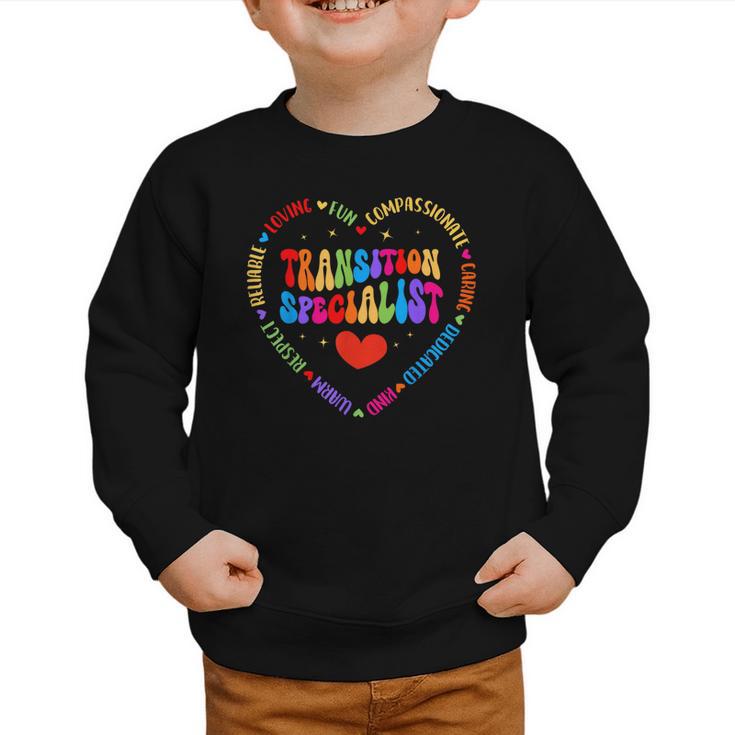 Transition Specialist Appreciation Week Back To School Graphic Toddler Sweatshirt