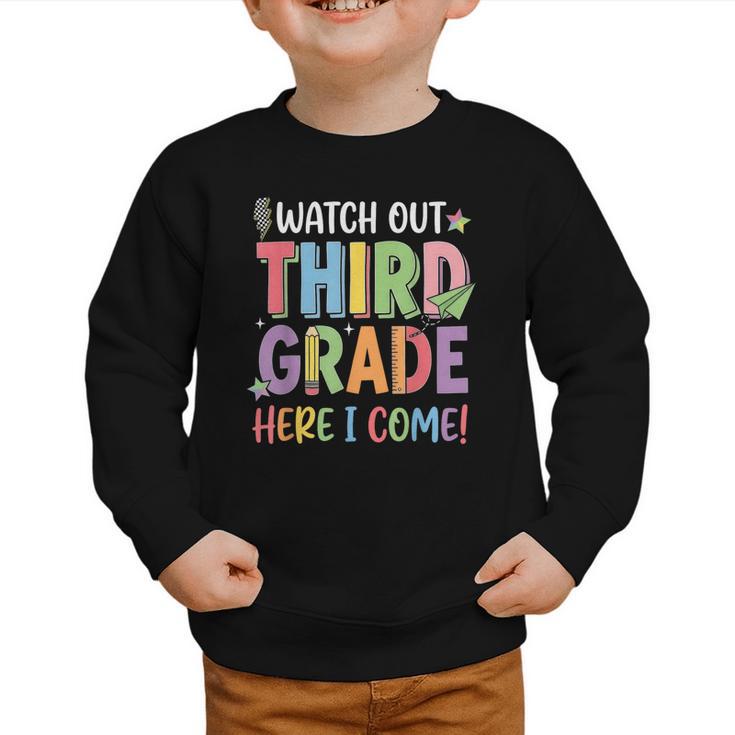 Watch Out Third Grade Here I Come Back To School 3rd Grade Graphic Toddler Sweatshirt