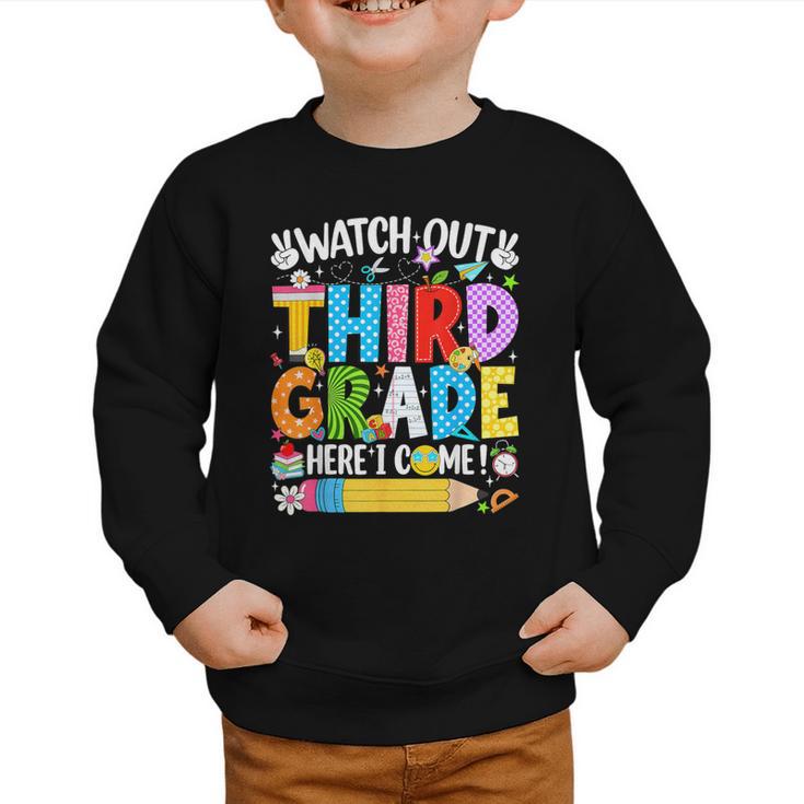 Watch Out Third Grade Here I Come Back To School Girls Kids Graphic Toddler Sweatshirt