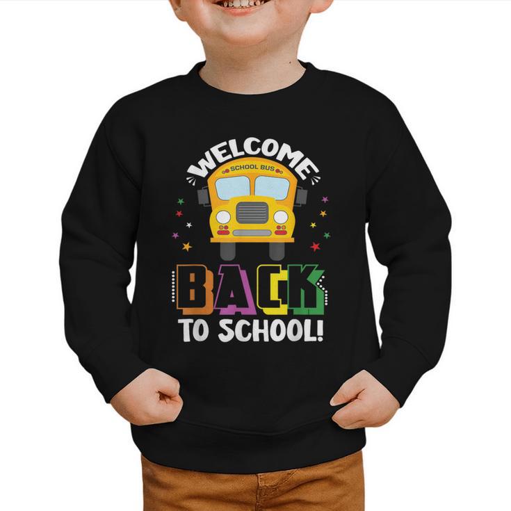 Welcome Back To School Bus Driver First Day Of School Graphic Toddler Sweatshirt