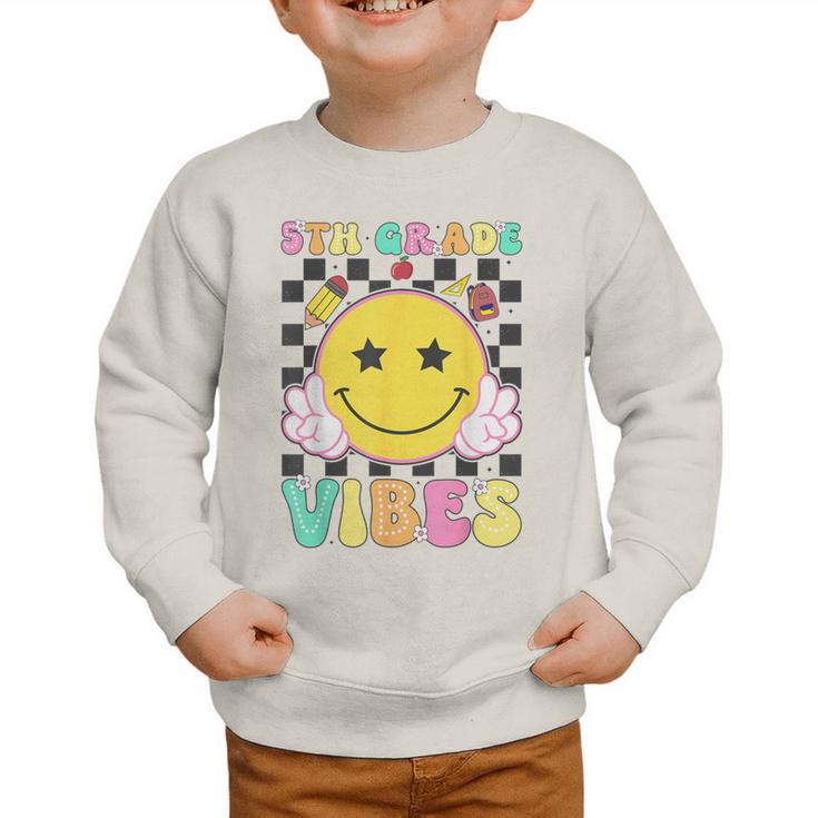 5th Grade Vibes Girls Smile Face Back To School Fifth Grade Graphic Toddler Sweatshirt 5th Grade Vibes Girls Smile Face Back To School Fifth Grade Graphic Toddler Sweatshirt