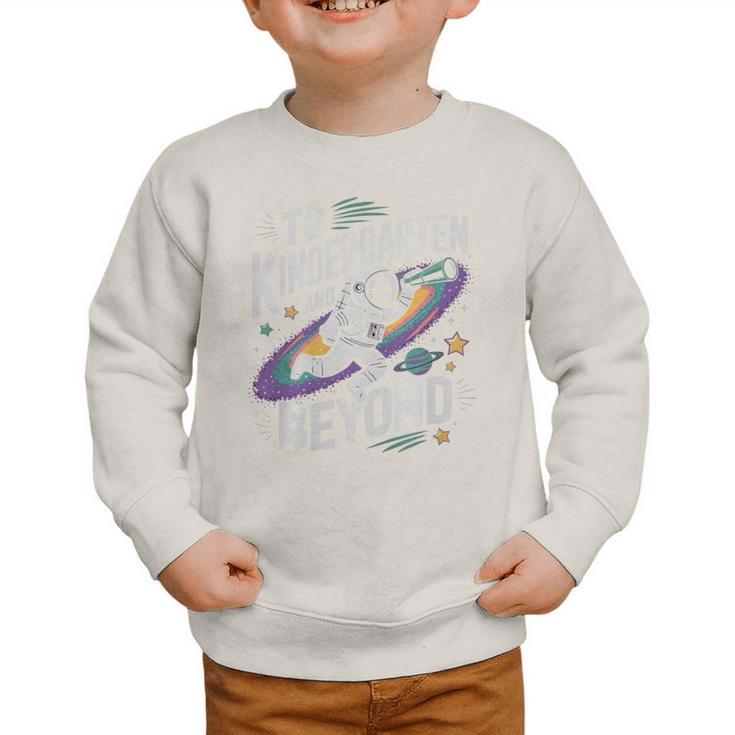 Back To School To Kindergarten And Beyond Astronaut In Space Premium Tri-Blend Graphic Toddler Sweatshirt