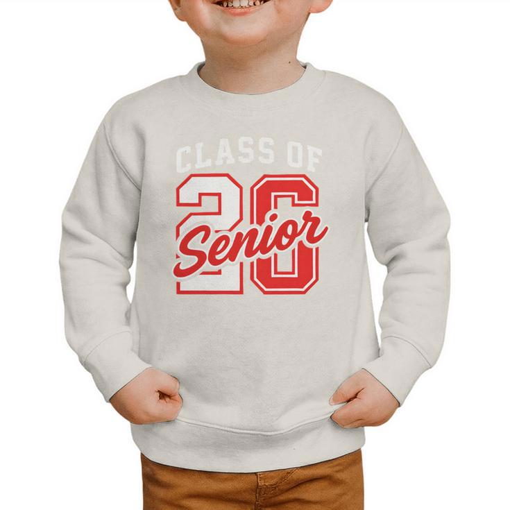 Class Of 2026 Senior 2026 Back To School Graduation 2026 Graphic Toddler Sweatshirt Class Of 2026 Senior 2026 Back To School Graduation 2026 Graphic Toddler Sweatshirt