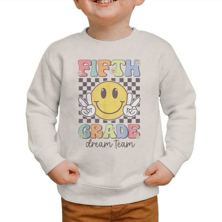 Fifth Grade Dream Team Smile Face Back To School 5th Grade Graphic Toddler Sweatshirt Fifth Grade Dream Team Smile Face Back To School 5th Grade Graphic Toddler Sweatshirt