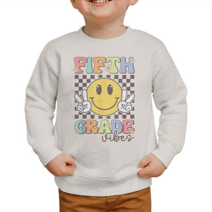Fifth Grade Vibes Smile Face 5th Grade Team Back To School Graphic Toddler Sweatshirt Fifth Grade Vibes Smile Face 5th Grade Team Back To School Graphic Toddler Sweatshirt