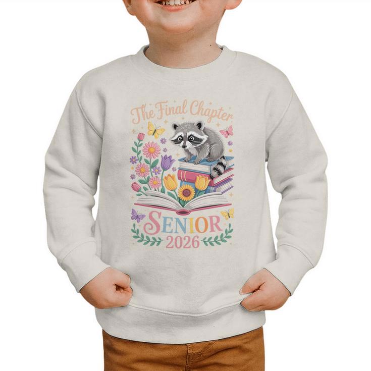 The Final Chapter Back To School Class Of 2026 Senior Premium Tri-Blend Graphic Toddler Sweatshirt The Final Chapter Back To School Class Of 2026 Senior Premium Tri-Blend Graphic Toddler Sweatshirt