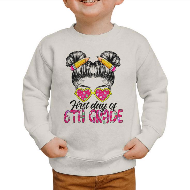 First Day Of 6th Grade Messy Hair Bun Girl Back To School Graphic Toddler Sweatshirt First Day Of 6th Grade Messy Hair Bun Girl Back To School Graphic Toddler Sweatshirt