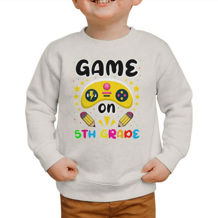 Game On 5th Grade Cute Video Gamer Back To School 20256Kids Graphic Toddler Sweatshirt Game On 5th Grade Cute Video Gamer Back To School 20256Kids Graphic Toddler Sweatshirt