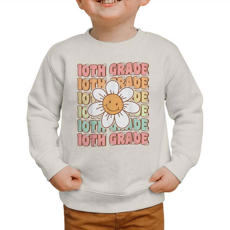 Groovy 10th Grade Back To School First Day Of Tenth Grade Graphic Toddler Sweatshirt