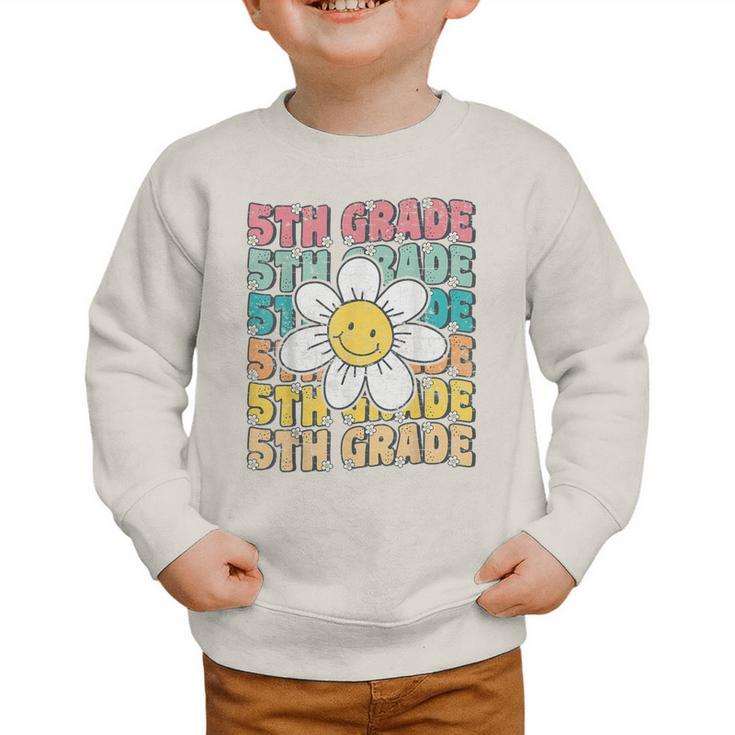 Groovy 5th Grade Back To School First Day Of Fifth Grade Graphic Toddler Sweatshirt Groovy 5th Grade Back To School First Day Of Fifth Grade Graphic Toddler Sweatshirt