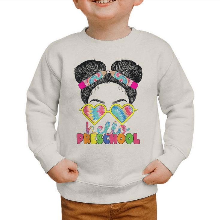 Hello Preschool Messy Bun Tie Dye Back To School Girls Kids Graphic Toddler Sweatshirt Hello Preschool Messy Bun Tie Dye Back To School Girls Kids Graphic Toddler Sweatshirt