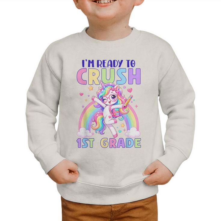 I'm Ready To Crush 1st Grade Unicorn Girls Back To School Graphic Toddler Sweatshirt