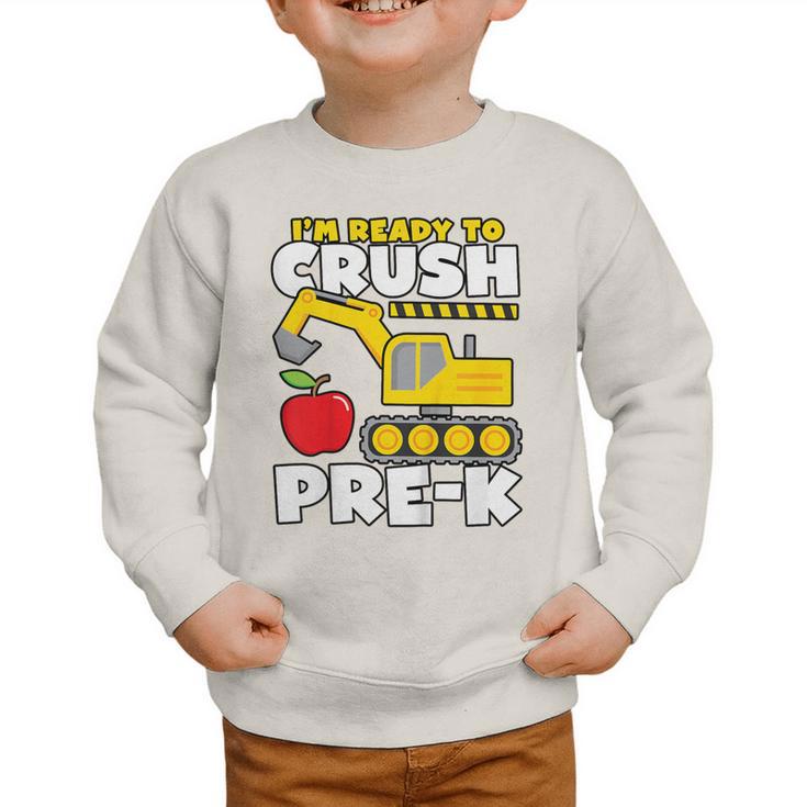 I'm Ready To Crush Pre-K Excavator Back To School Boys Graphic Toddler Sweatshirt I'm Ready To Crush Pre-K Excavator Back To School Boys Graphic Toddler Sweatshirt