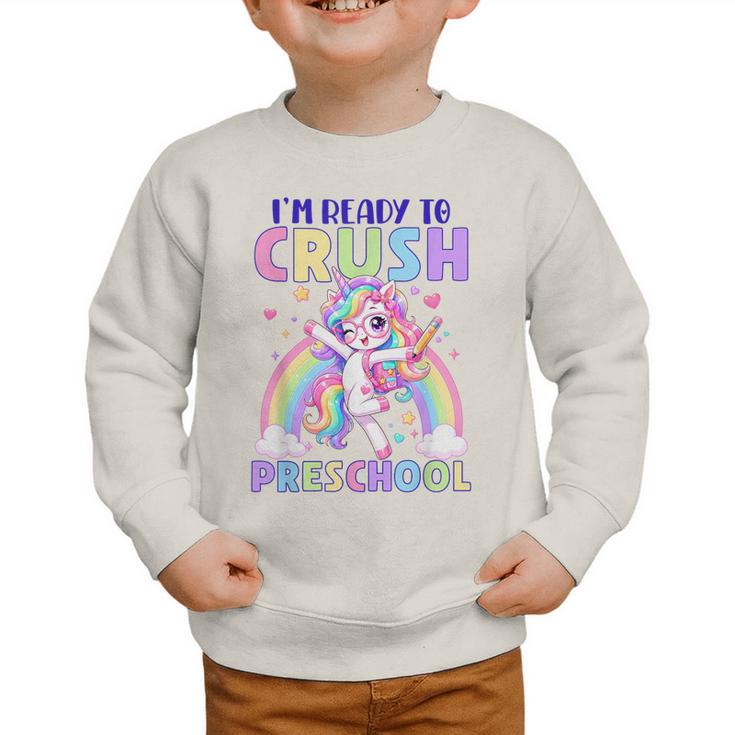 I'm Ready To Crush Preschool Unicorn Girls Back To School Graphic Toddler Sweatshirt