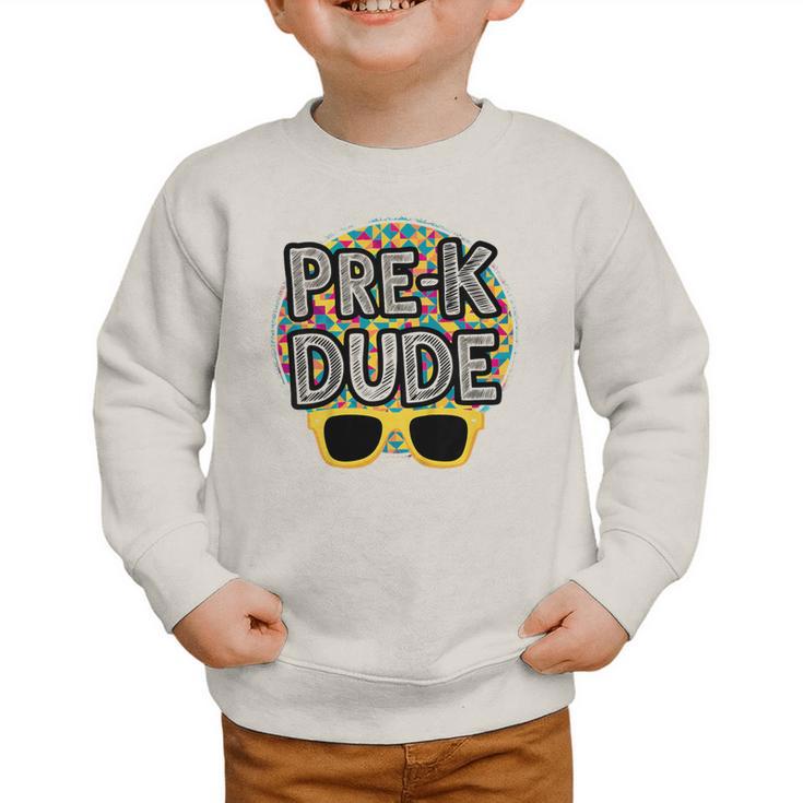 Kids Pre-K Dude Shirt Back To School PreK Boy Girl Graphic Toddler Sweatshirt Kids Pre-K Dude Shirt Back To School PreK Boy Girl Graphic Toddler Sweatshirt