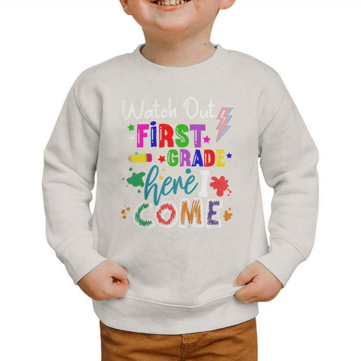 Kids Watch Out First Grade Here I Come 1st Grade Back To School Graphic Toddler Sweatshirt Kids Watch Out First Grade Here I Come 1st Grade Back To School Graphic Toddler Sweatshirt