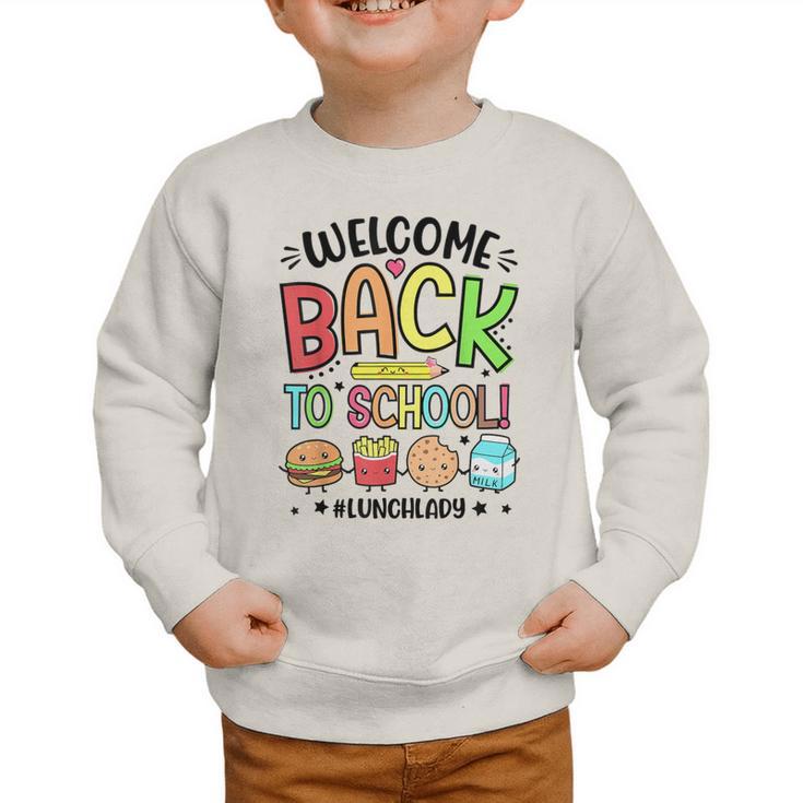 Lunch Lady Welcome Back To School 1st Day Of School Graphic Toddler Sweatshirt Lunch Lady Welcome Back To School 1st Day Of School Graphic Toddler Sweatshirt