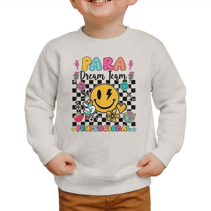 Para Dream Team Paraprofessional First Day Back To School Graphic Toddler Sweatshirt Para Dream Team Paraprofessional First Day Back To School Graphic Toddler Sweatshirt