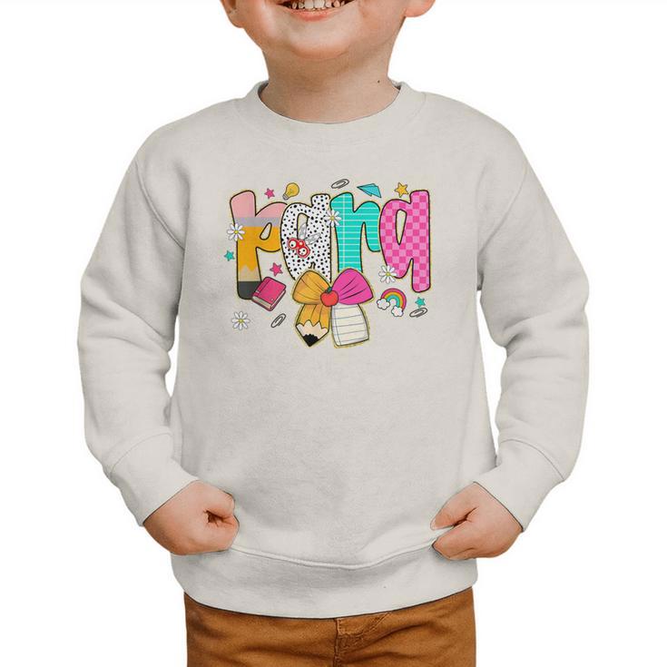 Para Paraprofessional Coquette First Day Back To School Graphic Toddler Sweatshirt Para Paraprofessional Coquette First Day Back To School Graphic Toddler Sweatshirt
