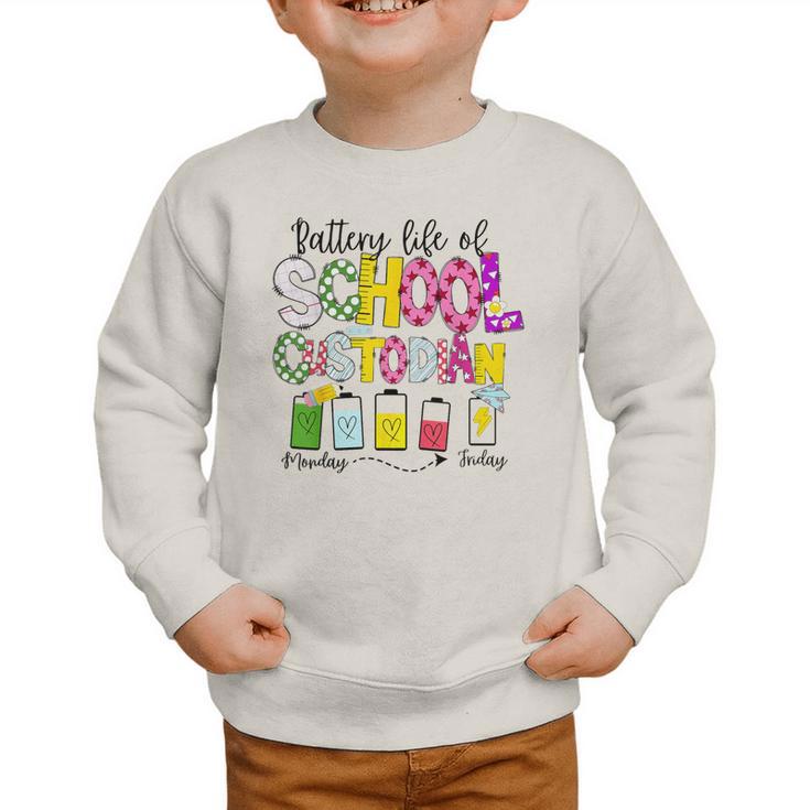 School Custodian Battery Life Back To School Janitor Graphic Toddler Sweatshirt School Custodian Battery Life Back To School Janitor Graphic Toddler Sweatshirt