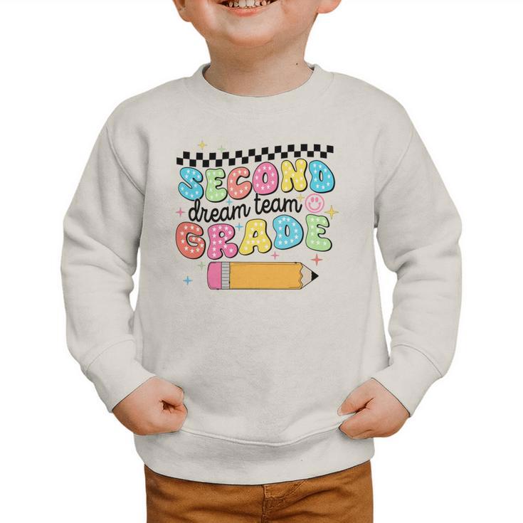 Second Grade Dream Team Back To School First Day Of School Performance Graphic Toddler Sweatshirt Second Grade Dream Team Back To School First Day Of School Performance Graphic Toddler Sweatshirt