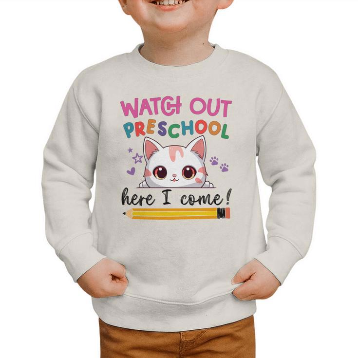 Watch Out Preschool Here I Come Girls Back To School Performance Graphic Toddler Sweatshirt Watch Out Preschool Here I Come Girls Back To School Performance Graphic Toddler Sweatshirt