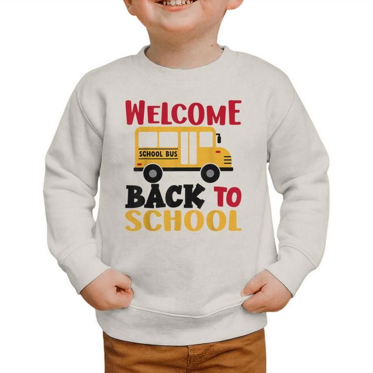 Welcome Back To School For Bus Drivers First Day Of School Graphic Toddler Sweatshirt