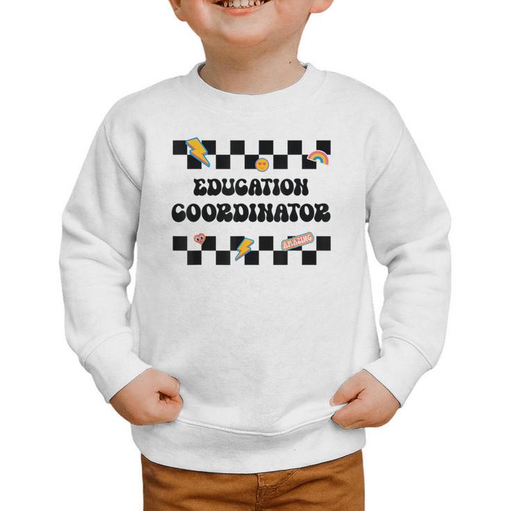 Education Coordinator Groovy Back To School Checkered Graphic Toddler Sweatshirt