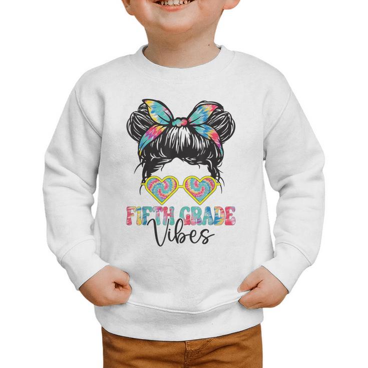 Fifth Grade Vibes Messy Hair Bun Girl Back To School 5th Graphic Toddler Sweatshirt