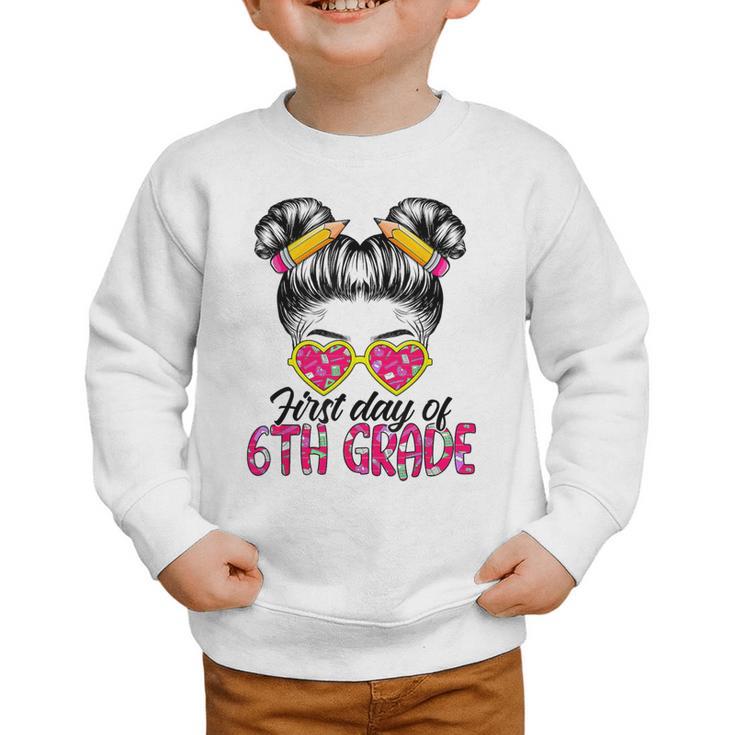 First Day Of 6th Grade Messy Hair Bun Girl Back To School Graphic Toddler Sweatshirt