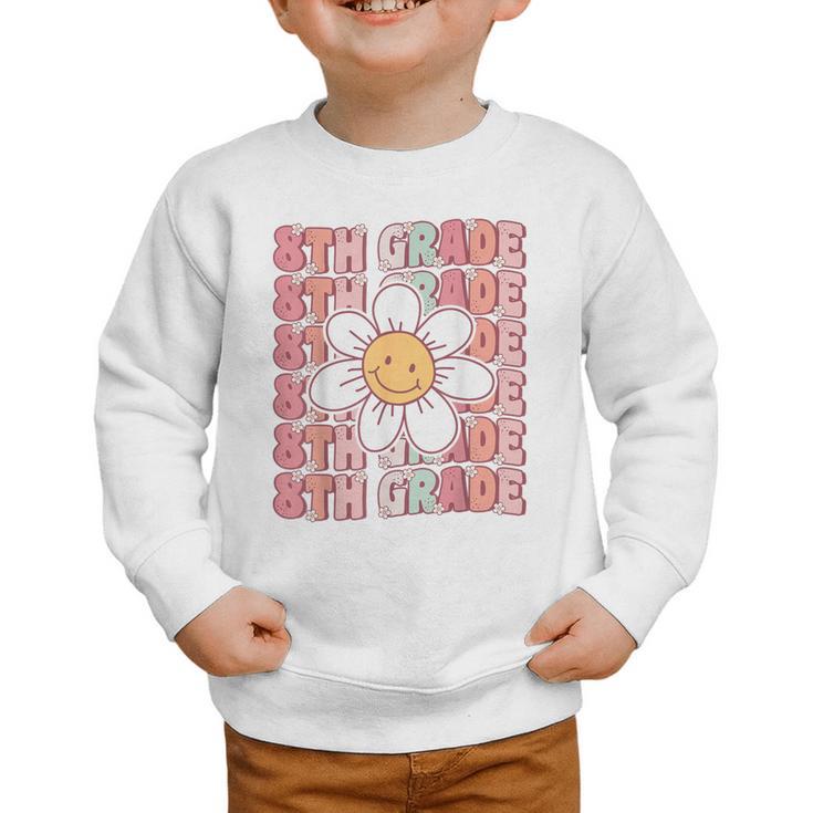 Groovy 8th Grade Back To School First Day Of Eighth Grade Graphic Toddler Sweatshirt