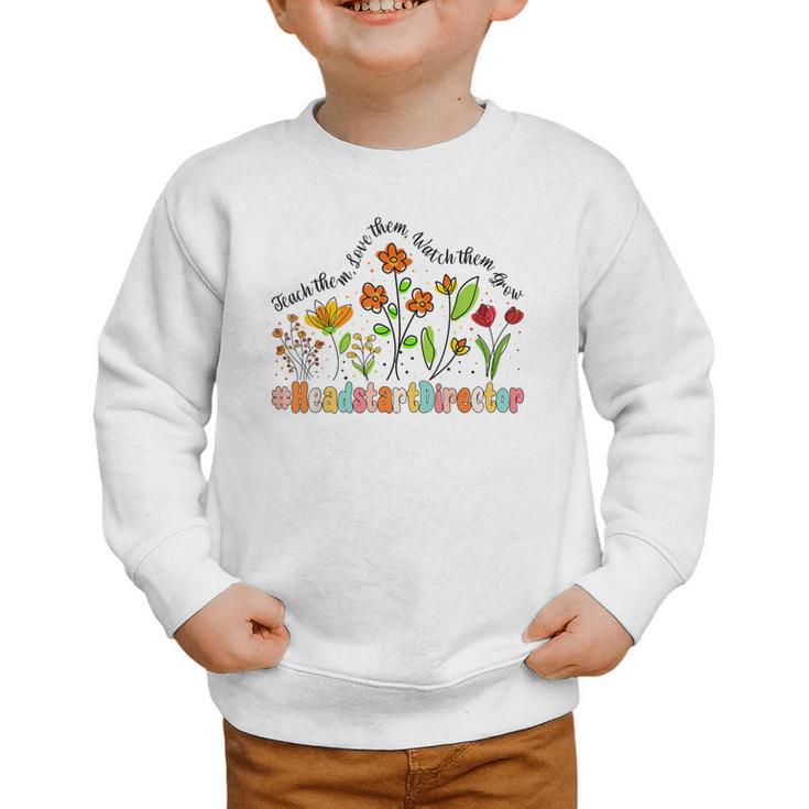 Headstart Director Appreciation Week Back To School Graphic Toddler Sweatshirt