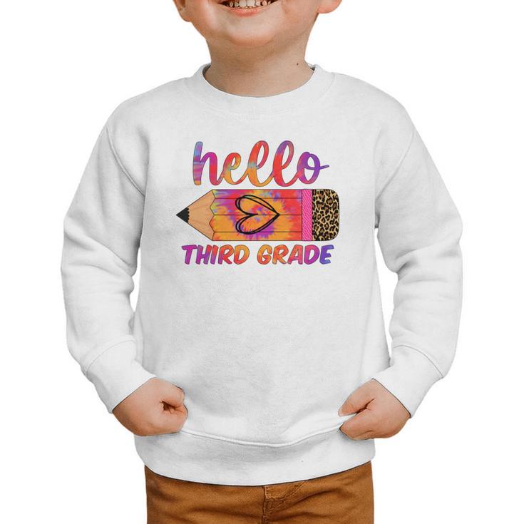 Hello Third Grade Back To School Pencil Tie Dye 3rd Grade Performance Graphic Toddler Sweatshirt