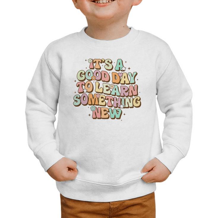 It's A Good Day To Learn Something New Retro Back To School Premium Tri-Blend Graphic Toddler Sweatshirt