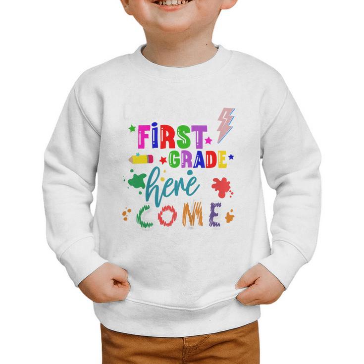 Kids Watch Out First Grade Here I Come 1st Grade Back To School Graphic Toddler Sweatshirt
