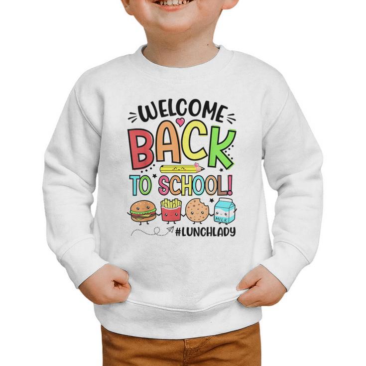 Lunch Lady Welcome Back To School First Day Of School Graphic Toddler Sweatshirt