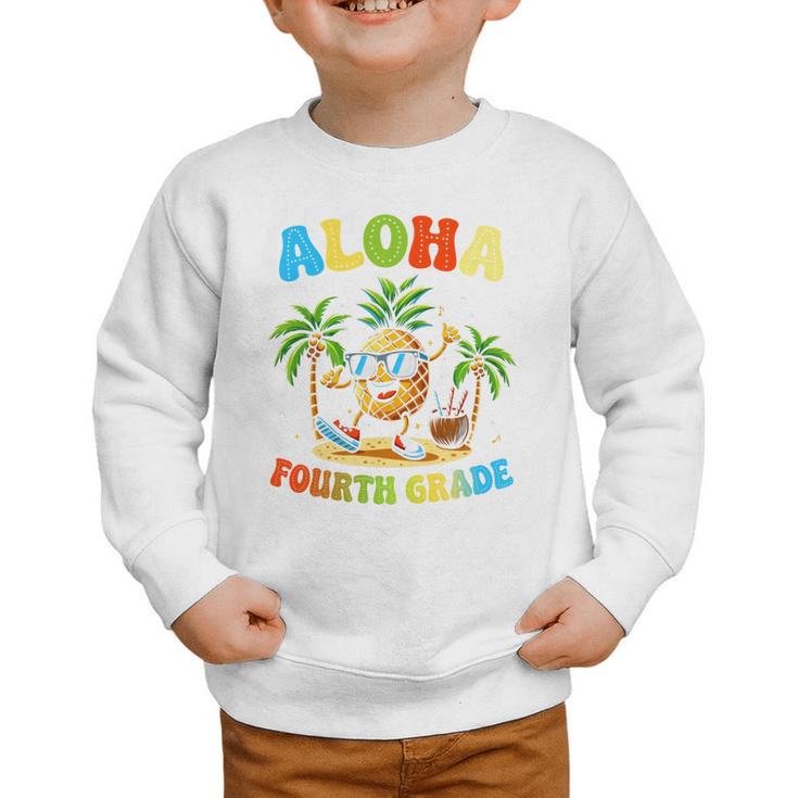 Pinapple Beach Back To School Day Aloha Fourth Grade Performance Graphic Toddler Sweatshirt