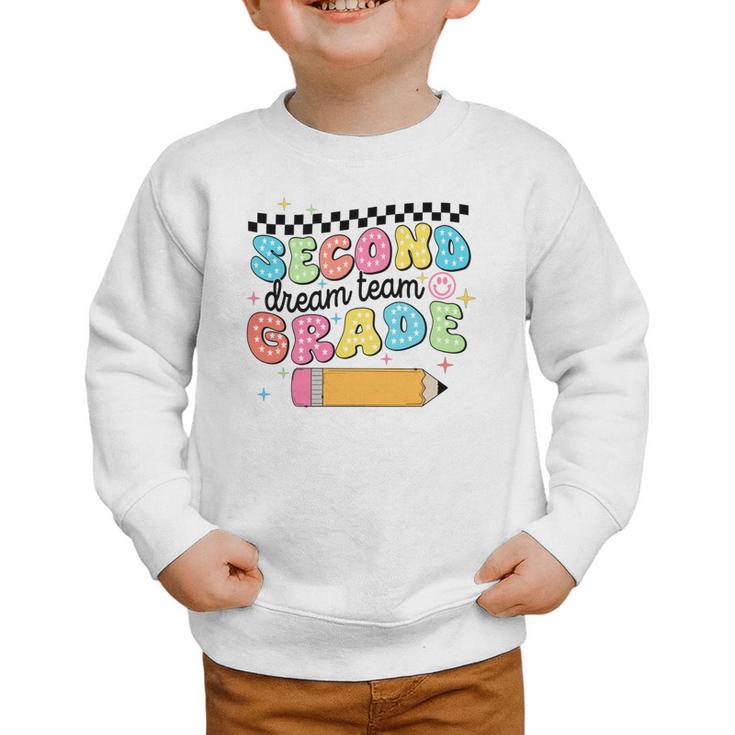 Second Grade Dream Team Back To School First Day Of School Performance Graphic Toddler Sweatshirt