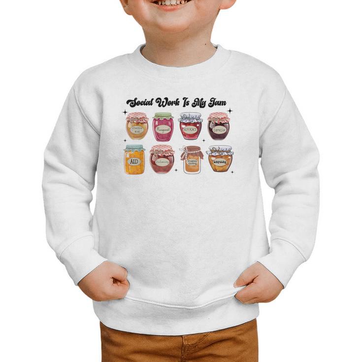 Social Work Is My Jam Back To School School Social Worker Graphic Toddler Sweatshirt