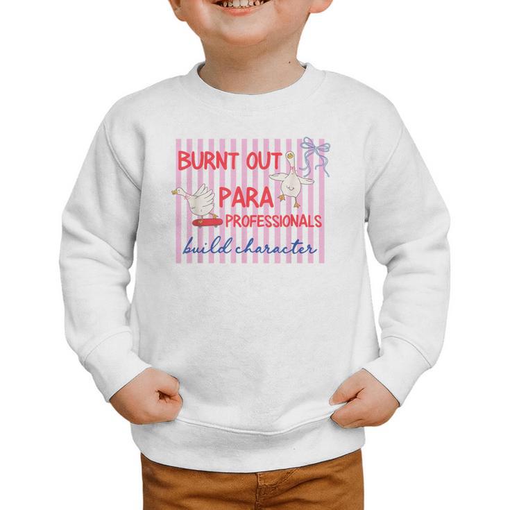 Striped Burnt Out Para Paraprofessional Back To School Graphic Toddler Sweatshirt