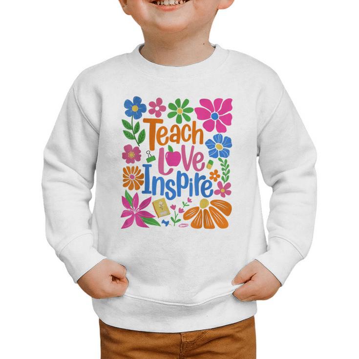 Teach Love Inspire Back To School Graphic Toddler Sweatshirt