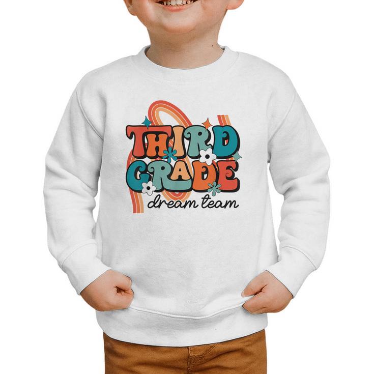 Third Grade Dream Team 1st Day Of 3rd Grade Back To School Graphic Toddler Sweatshirt