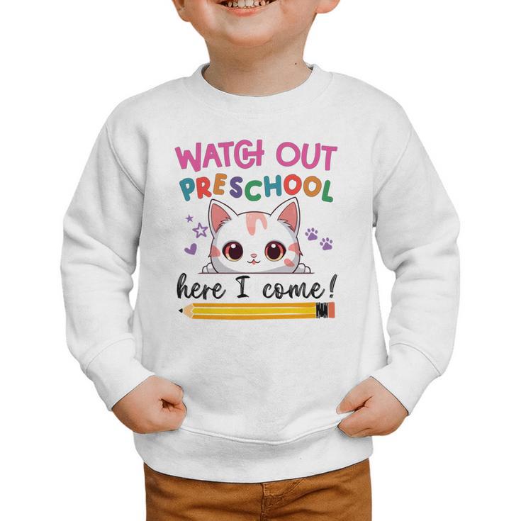 Watch Out Preschool Here I Come Girls Back To School Performance Graphic Toddler Sweatshirt