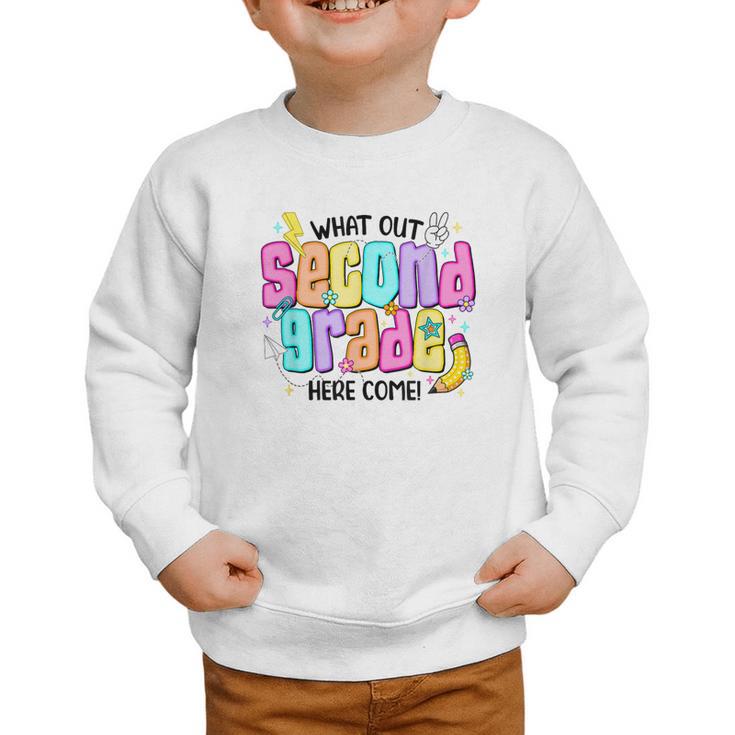 Watch Out Second Grade Here I Come 2nd Grade Back To School Graphic Toddler Sweatshirt