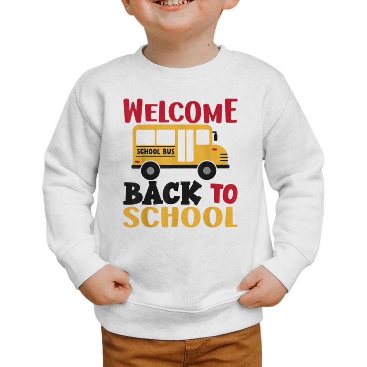 Welcome Back To School For Bus Drivers First Day Of School Graphic Toddler Sweatshirt
