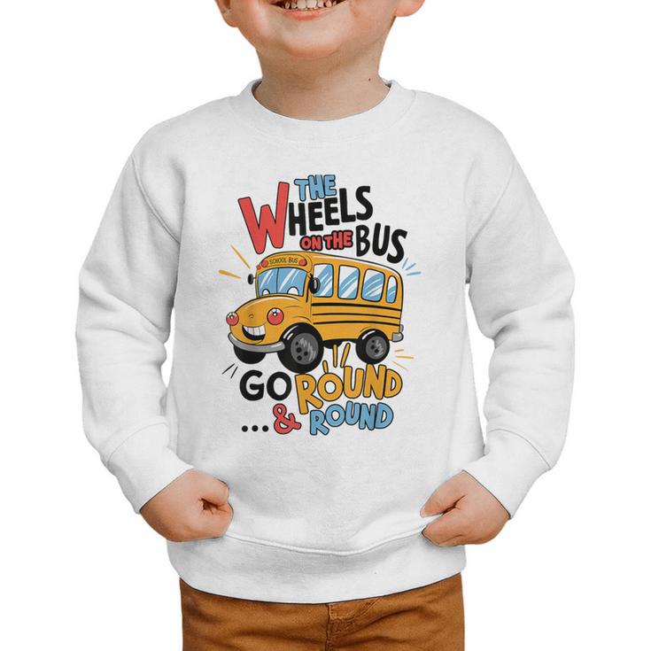 The Wheels On The Bus Toddler Kids Back To School Graphic Toddler Sweatshirt